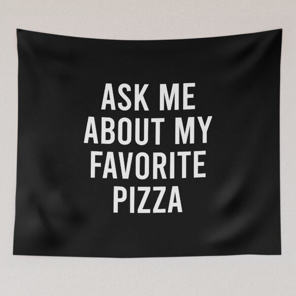 Item preview, Ask Me About My Favorite Pizza designed and sold by Piztees.
