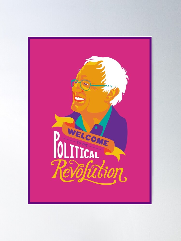 Alternate view of Welcome to the Political Revolution Poster