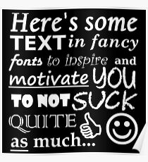 Be Motivational and Inpirational Text - Filthy Casual Hipster Poster