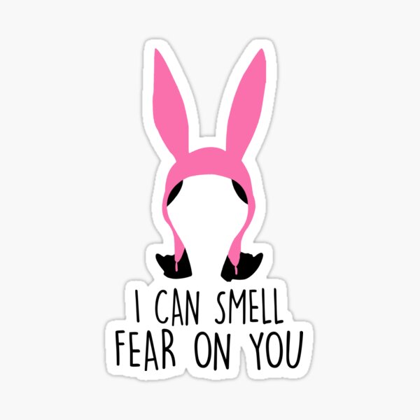 Louise Bunny Ear Hat - I Smell Fear On You Quote Sticker for Sale