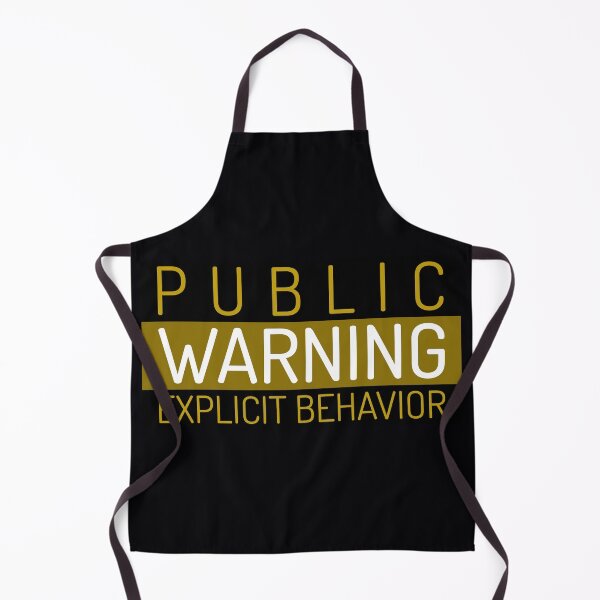 Item preview, Public Warning Explicit Behavior designed and sold by TeesbyGinyard.
