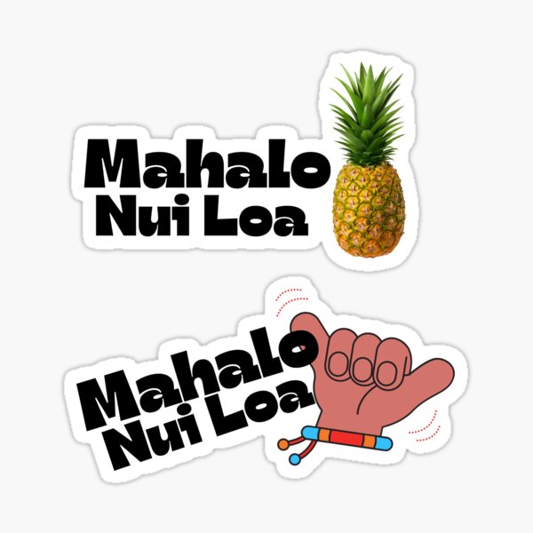 mahalo-nui-loa-thank-you-very-much-in-hawaiian-sticker-for-sale-by