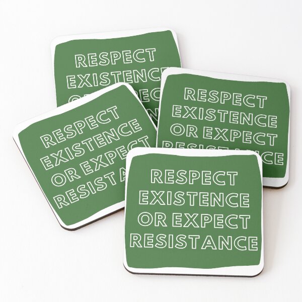 Item preview, RESPECT EXISTENCE OR EXPECT RESISTANCE designed and sold by wilder-mind.
