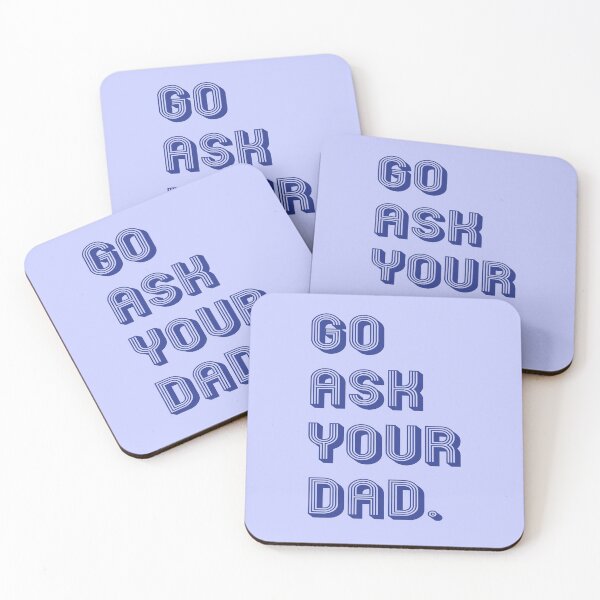 Item preview, go ask your dad designed and sold by MallsD.