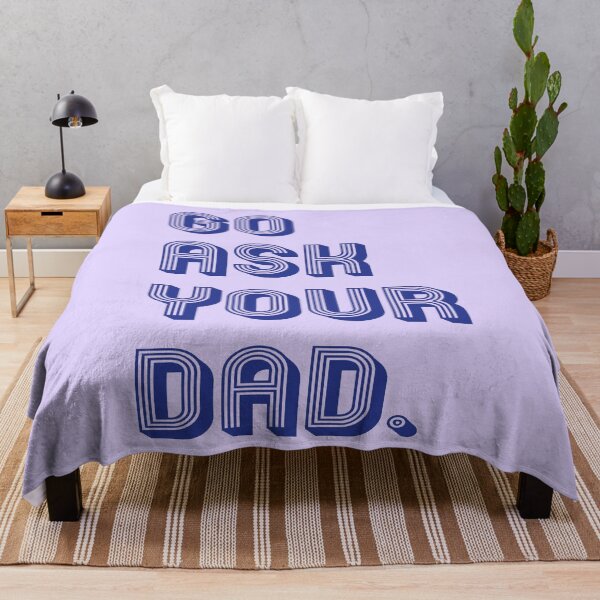 Item preview, go ask your dad designed and sold by MallsD.