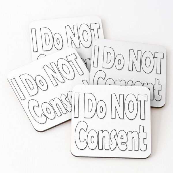 Item preview, I Do NOT consent White designed and sold by Colin Bentham.