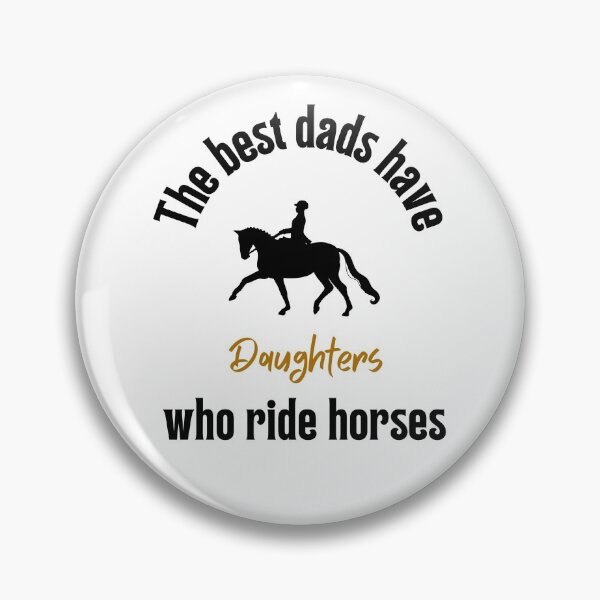 Item preview, The Best Dads Have Daughters Who Ride Horses Gift Father-Day BirthDay designed and sold by sichaz.