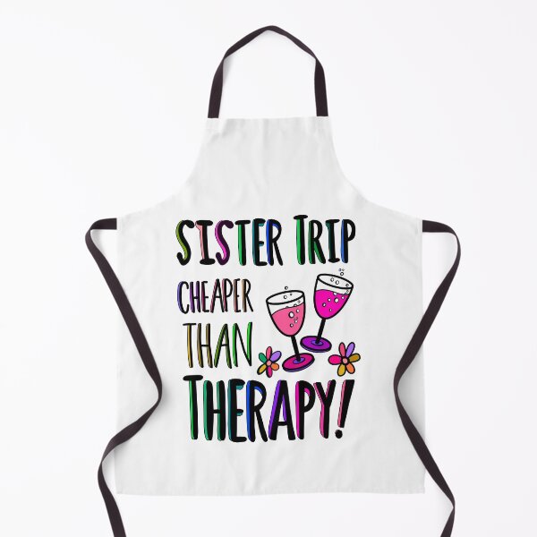 Item preview, Sister Trip Cheaper Than Therapy designed and sold by Squarebird.