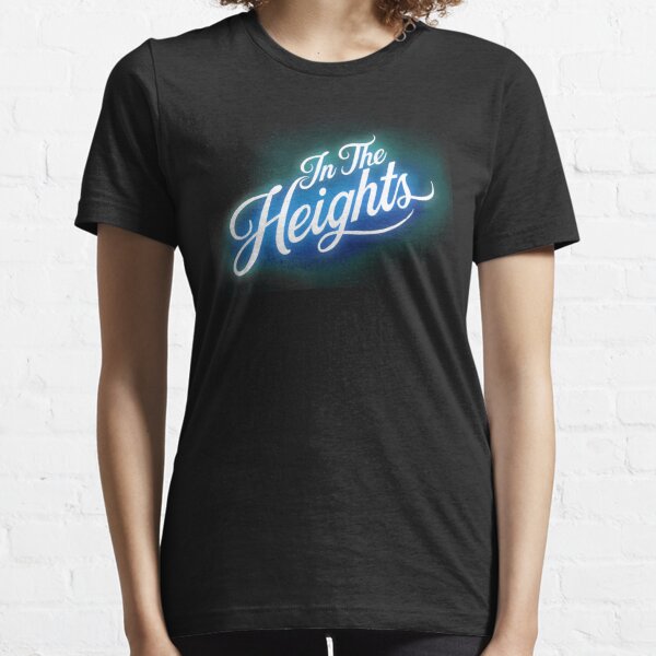 In The Heights Essential T-Shirt