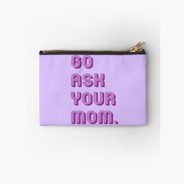 Item preview, go ask your mom designed and sold by MallsD.