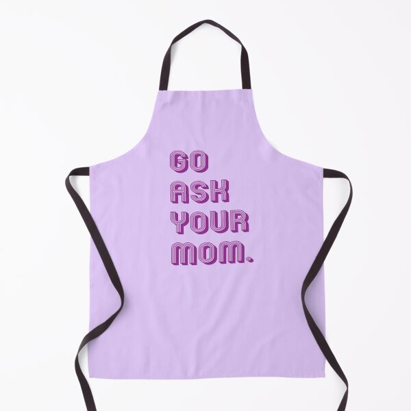 Item preview, go ask your mom designed and sold by MallsD.
