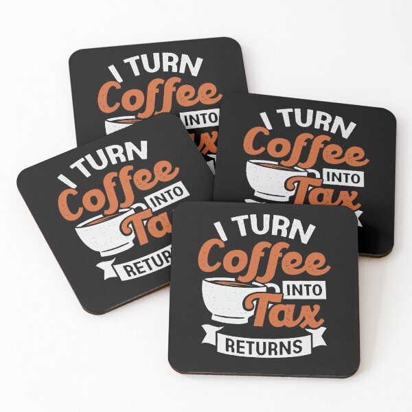 Item preview, I Turn Coffee Into Tax Returns Accountant CPA Gift designed and sold by Marcid95.