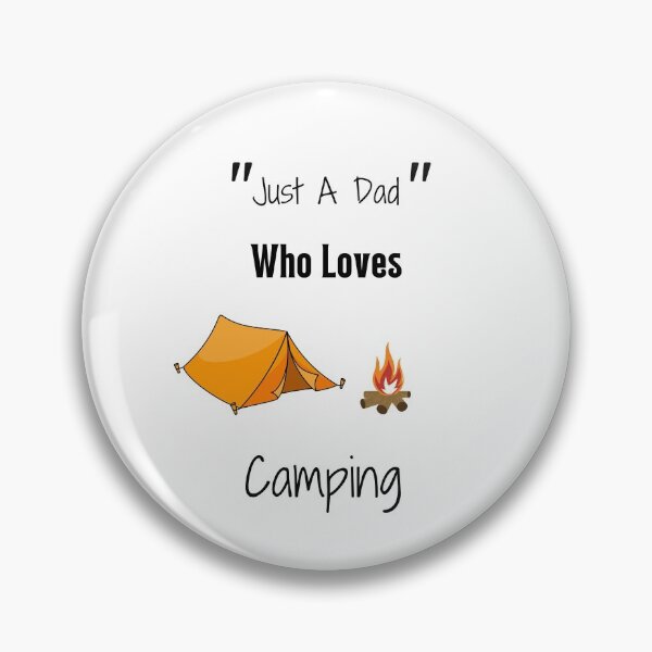 Item preview, Just A Dad Who Loves Camping Funny Gift Father-Day BirthDay designed and sold by sichaz.
