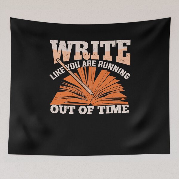 Item preview, Write Like You Are Running Out Of Time designed and sold by Marcid95.