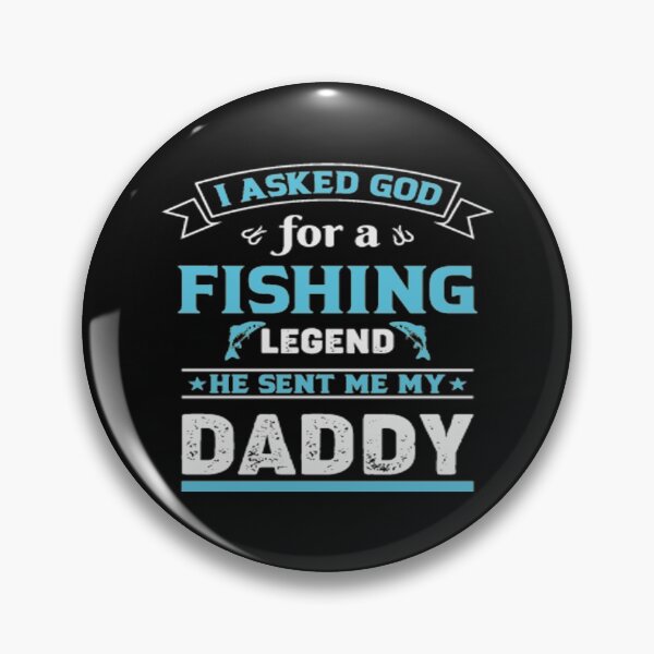 Item preview, I Asked God For A Fishing Legend....., Happy Fathers Day. designed and sold by FloralStore.