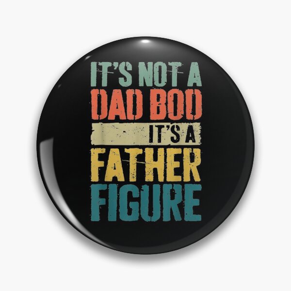 Item preview, It's Not A Dad Bod It's A Father Figure Father's Day  designed and sold by sheilase.