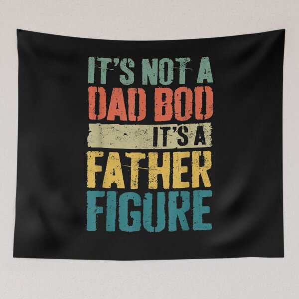 Item preview, It's Not A Dad Bod It's A Father Figure Father's Day  designed and sold by sheilase.
