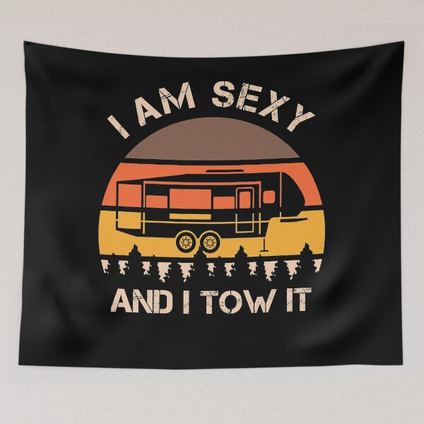 Item preview, I Am Sexy And I Tow It Vintage Funny Camping Lovers Campers designed and sold by Perkoski89.