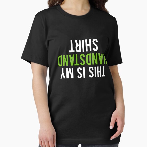 Item preview, This, is my Handstand Shirt designed and sold by Cloud9hopper.