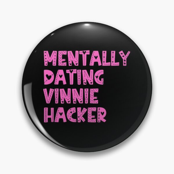 Item preview, Mentally Dating Vinnie Hacker designed and sold by Apoorv Choudhary.