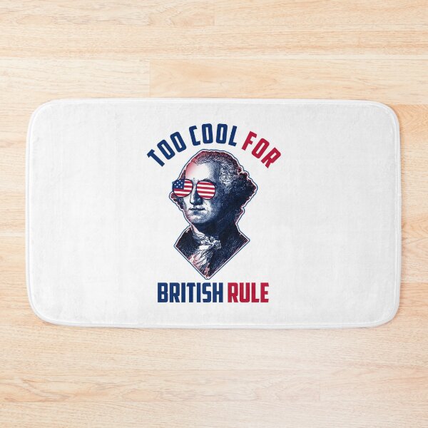 Item preview, Too Cool For British Rule George Washington July 4th designed and sold by oussimakh.