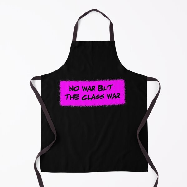 Item preview, No War But The Class War designed and sold by BoxDesigns.