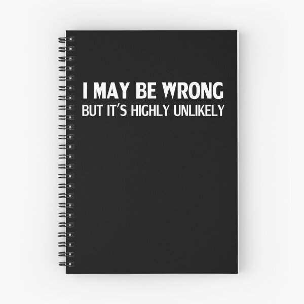 Item preview, Funny I May Be Wrong But It's Highly Unlikely  designed and sold by sheilase.