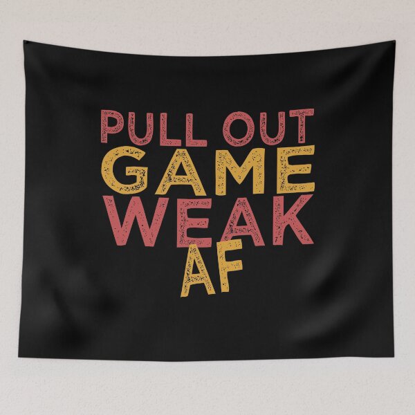 Item preview, Pull Out Game Weak AF Happy Father's Day Dad Daddy Husband designed and sold by loka-Art.