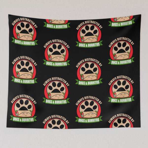 Item preview, Easily Distracted By Dogs and Burritos designed and sold by MoonsmileProd.