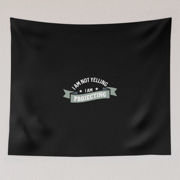 Item preview, I'M Not Yelling I'M Projecting Acting designed and sold by chencktwan.