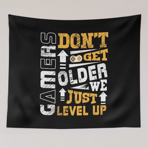 Item preview, Gamers Don't Get Older We Just Level Up Funny Gaming Sayings designed and sold by Apoorv Choudhary.