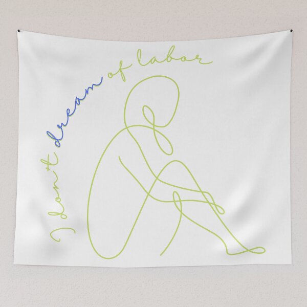 Item preview, I don't dream of labor line art blue and green designed and sold by TumblesMumbles.