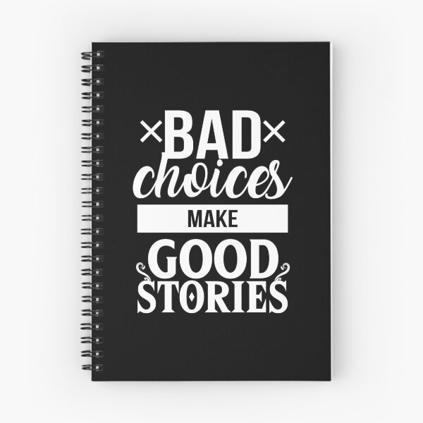 Item preview, bad choices make good stories designed and sold by ZGMdesign.