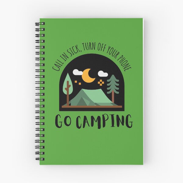 Item preview, Call in Sick Go Camping designed and sold by JDWCreations.