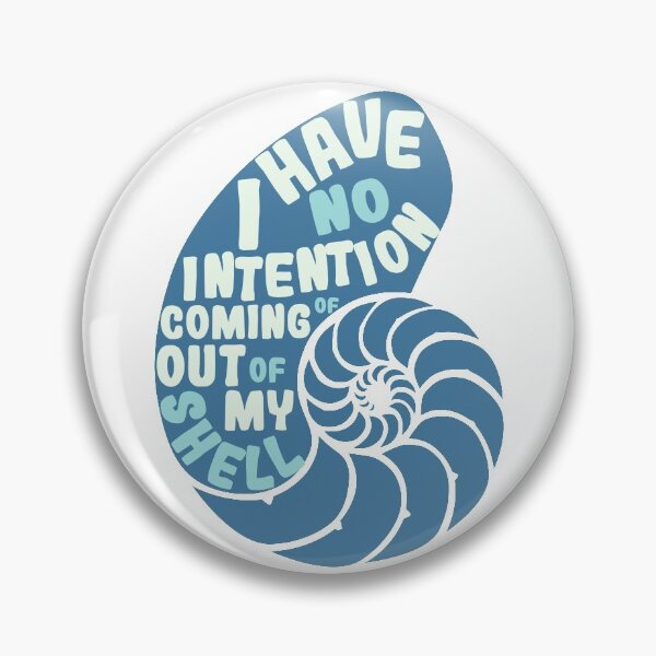 Item preview, No Intention Of Coming Out Of My Shell designed and sold by LemonCinammon.