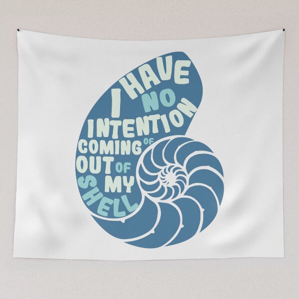 Item preview, No Intention Of Coming Out Of My Shell designed and sold by LemonCinammon.