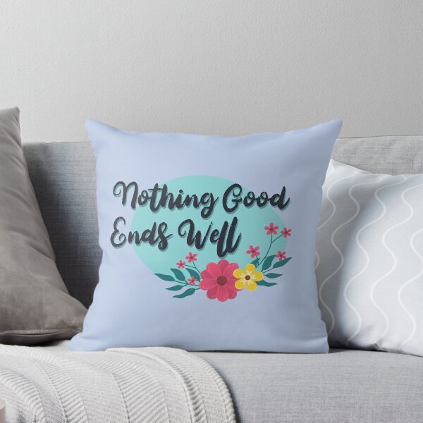 Item preview, Nothing Good Ends Well designed and sold by Chubuter.