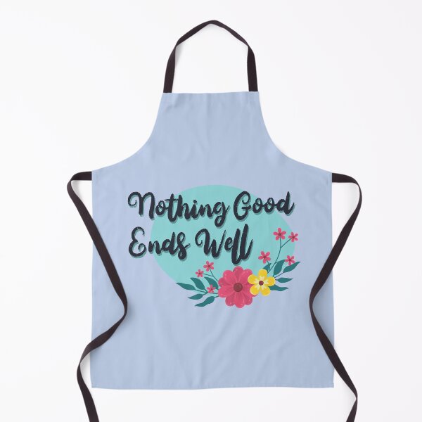 Item preview, Nothing Good Ends Well designed and sold by Chubuter.