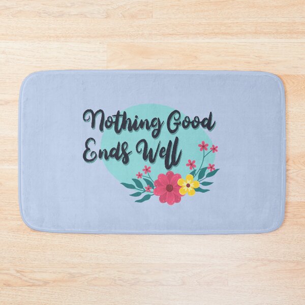 Item preview, Nothing Good Ends Well designed and sold by Chubuter.