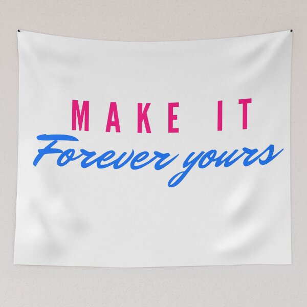 Item preview, Make it forever yours designed and sold by Tropium-Designs.