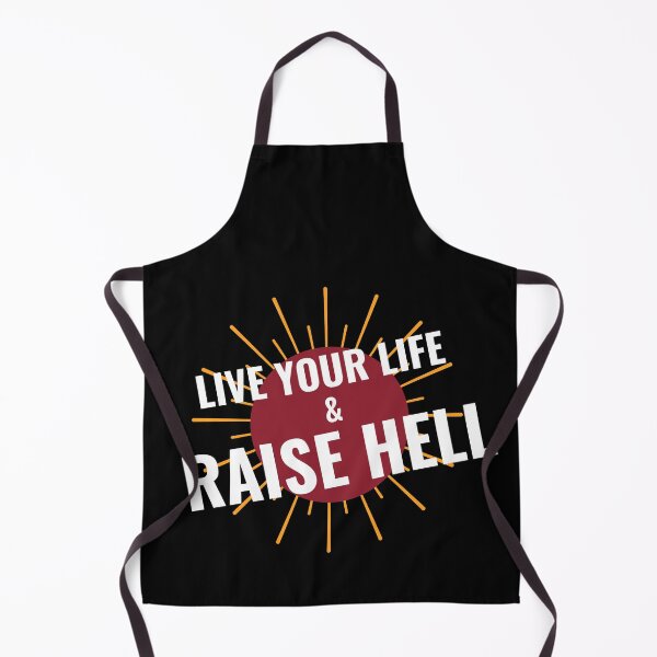 Item preview, Live Your Life And Raise Hell designed and sold by Legit Hooligan.