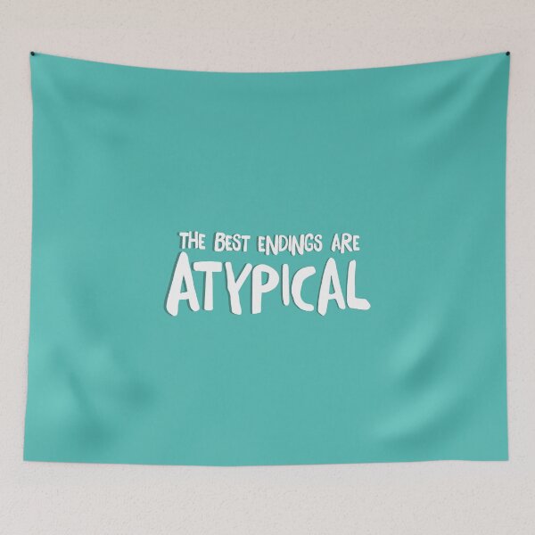Item preview, Best endings are Atypical season 2 netflix designed and sold by NastySquad.