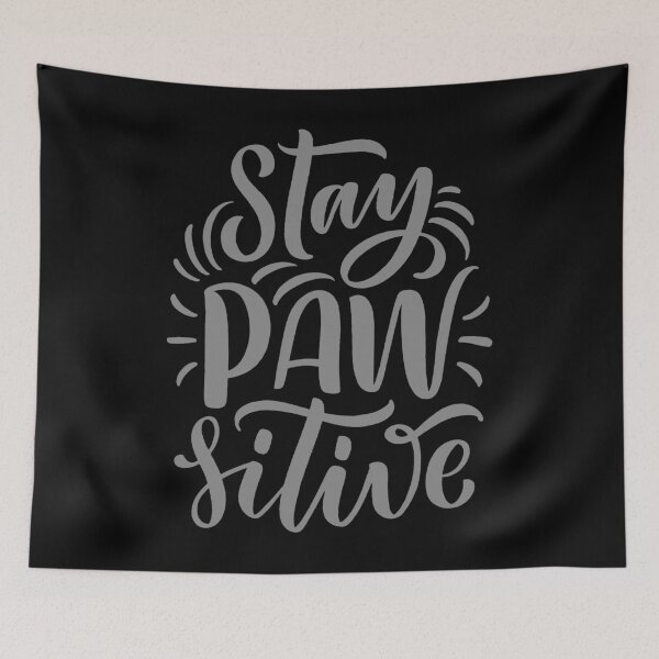 Item preview, stay pawsitive designed and sold by muthru bazaar.