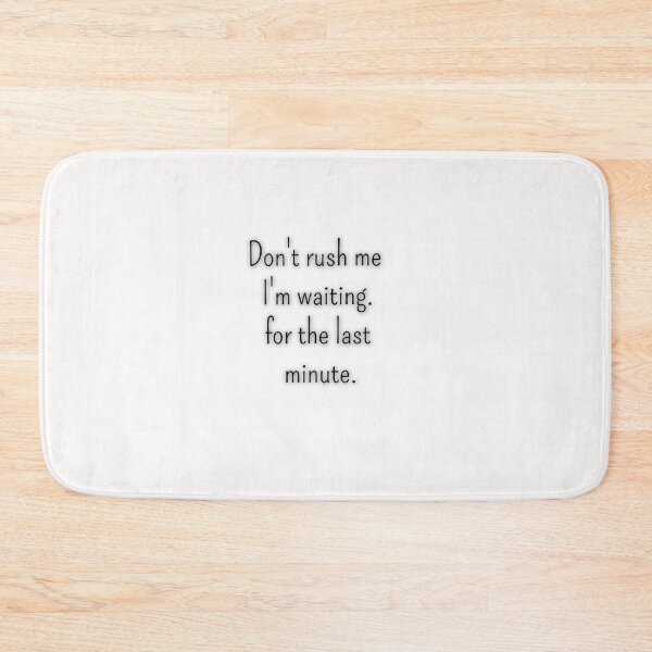 Item preview, Men's Funny Shirt - Don't Rush Me - Funny Mens - Procrastinator - Gray Tshirt - Gift for Him - Funny Gift Idea for Boyfriend designed and sold by Midouguechi.