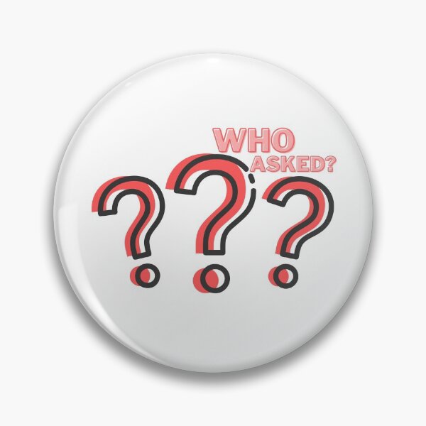 Item preview, Who Asked? designed and sold by loonely.