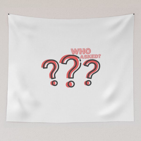 Item preview, Who Asked? designed and sold by loonely.