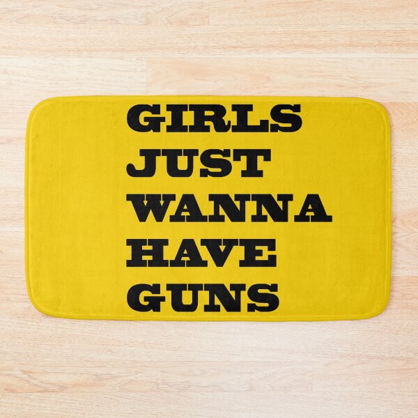 Item preview, GIRLS JUST WANNA HAVE GUNS designed and sold by lucasbrondi.