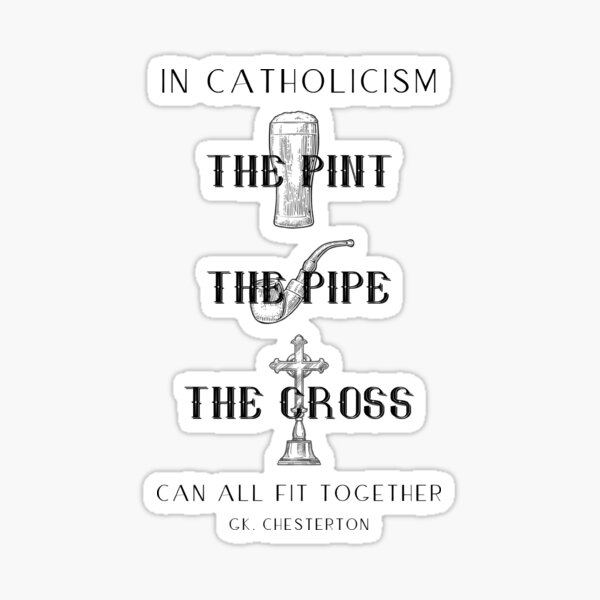 Item preview, G.K. Chesterton PINT, PIPE, CROSS quote Design, Catholic Gift designed and sold by CatholicCottage.