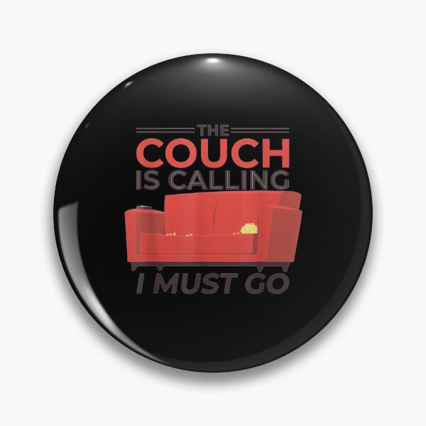Item preview, The Couch Is Calling I Must Go  designed and sold by sheilase.