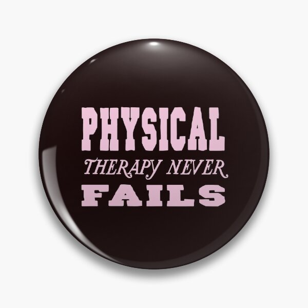 Item preview, Physical Therapy never Fails designed and sold by buhnka.